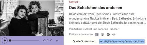 Unter Pfarrerstöchtern ist ein Podcast der ZEIT und wird 2wöchentlich veröffentlicht. Die ZEIT-Journalistin Sabine Rückert und ihre Schwester, die Theologie Johanna Haberer haben sich vorgenommen, die Bibel von Anfang bis Ende zu lesen und zu besprechen.
